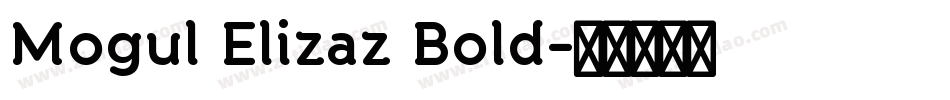 Mogul Elizaz Bold字体转换